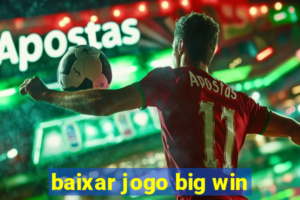 baixar jogo big win